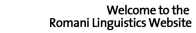 Welcome to the Romani Linguistics Website (legacy site)